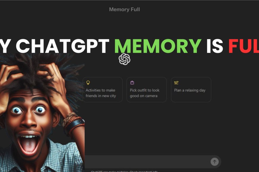 How to Handle “Memory Full” Messages in ChatGPT: Tips for Managing and ...