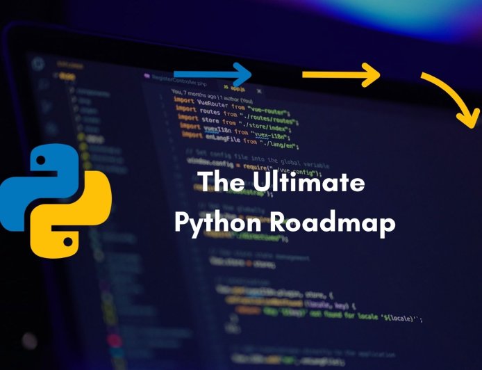 The Ultimate Python Roadmap: From Beginner to Expert