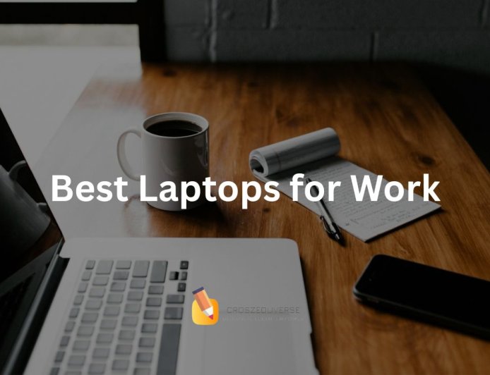Best Laptops for Work: A Complete Buying Guide for Professionals