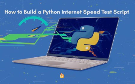 How to Build a Python Internet Speed Test Script (Step-by-Step Guide)