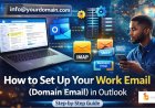 How to Set Up Your Work Email (Domain Email) in Outlook – Step-by-Step Guide